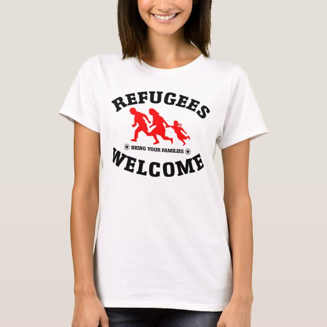 Camiseta A boa vinda dos refugiados traz suas famílias (Frente)