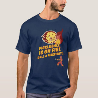 Camiseta A bola de picleball está a arder - chame um bombei