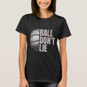 Camiseta A Bola Não Mente Jogador De Basquete Fã De Basquet