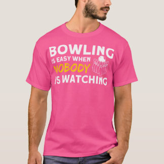 Camiseta A boliche É Fácil Quando Ninguém Vê Pinos Bowli
