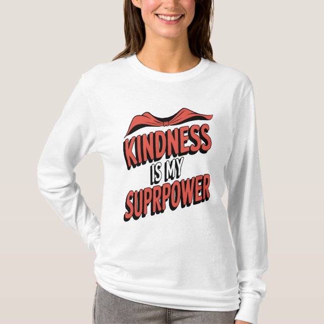 Camiseta A Bondade é Meu Superpoder Design em Estilo de Qua (Frente)