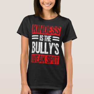 Camiseta A Bondade É Que Os Bullys Fracassam A Mo