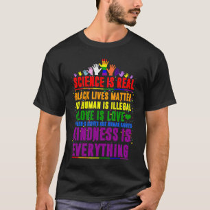 Camiseta A bondade é TUDO O que a ciência é o amor real é o
