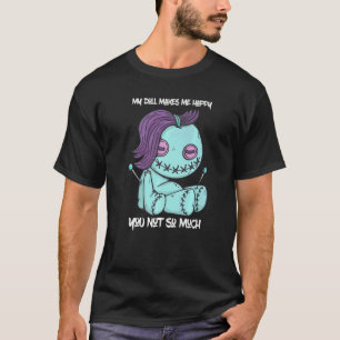 Camiseta A Boneca Voodoo Me Faz Bonecas Góticos Felizes