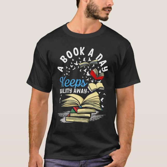 Camiseta A Book A Day Keeps Reality Away Literature Reading (Frente)