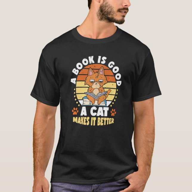 Camiseta A Book Is Good Cat Makes It Better Book Cat  Dog (Frente)