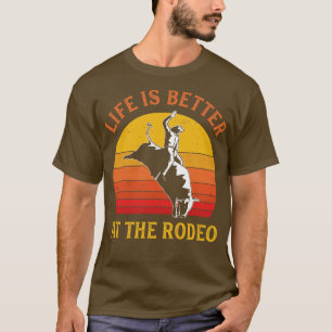 Camiseta A Bull Riding Life é melhor no Rodeo Bull Rider