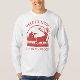 Camiseta A caça aos veados está no meu sangue | Deer Huntin