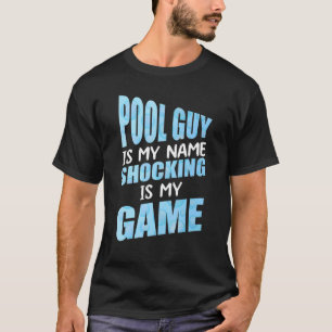 Camiseta A Cara das Piscinas é o meu nome Chocante é o meu