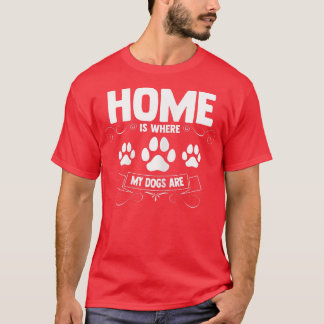 Camiseta A casa das mulheres é onde meus cachorros estão 