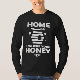 Camiseta A Casa De Apicultores É Onde Meu Mel Está.