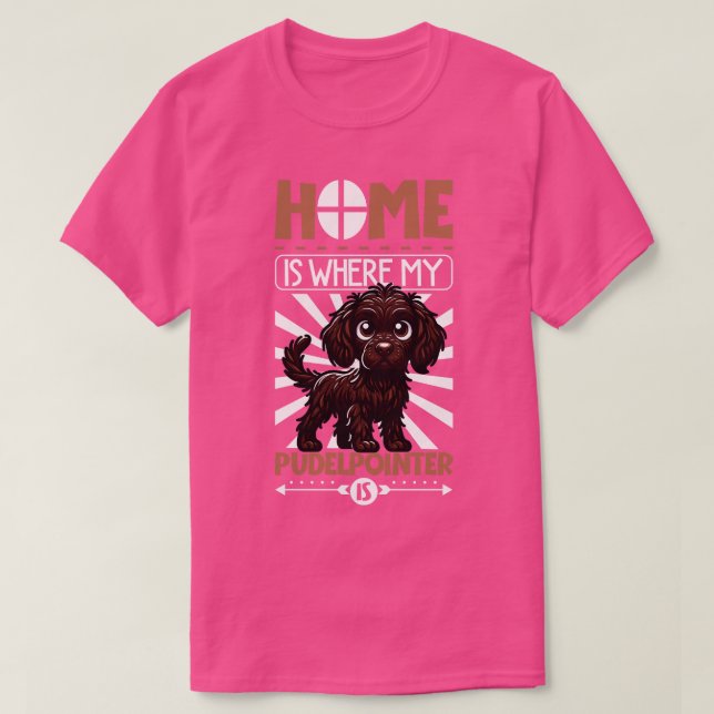 Camiseta A casa é com o meu Pudelponder (Frente do Design)