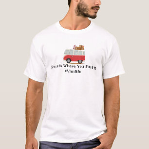 Camiseta A casa é o lugar onde você a estaciona #Vanlife