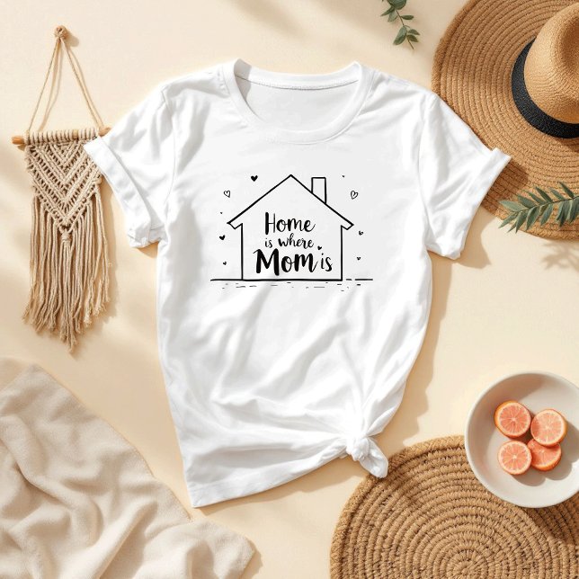 Camiseta A Casa É Onde A Mãe Está | Mãe Simples e Bonita (Criador carregado)