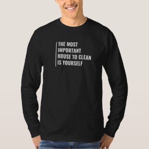 Camiseta A Casa Mais Importante A Limpar É Você Mesmo