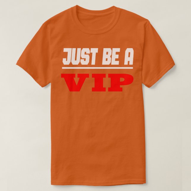 Camiseta A Celebridade É Apenas Um VIP 3 (Frente do Design)