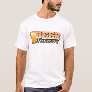Camiseta A CERVEJA É A PERGUNTA e a resposta é YES!