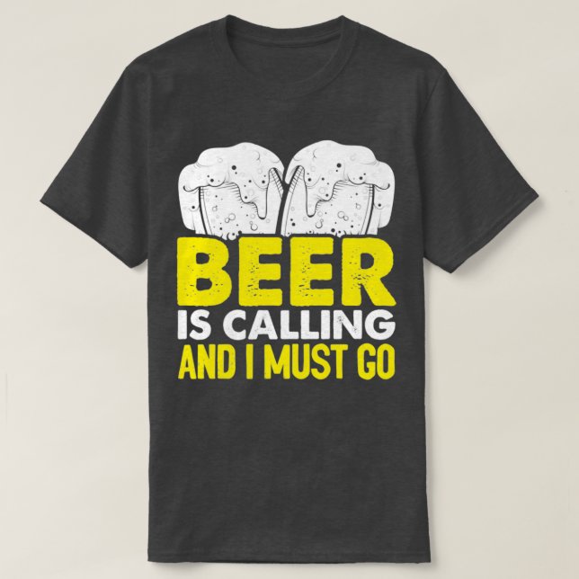 Camiseta A cerveja está chamando e eu preciso ir (Frente do Design)