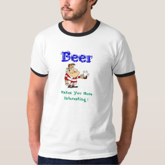 Camiseta A cerveja, fá-lo mais interessante