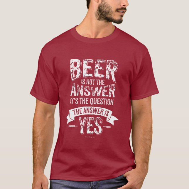 Camiseta A cerveja não é a resposta (Frente)
