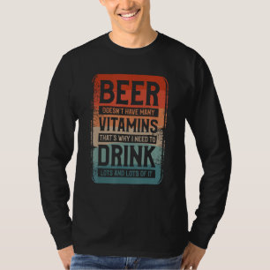 Camiseta A cerveja não tem muitas vitaminas, por isso eu pr