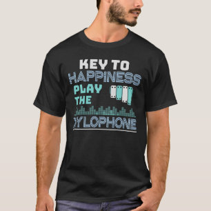 Camiseta A Chave Para A Felicidade Joga O Xilofone Xylofoni
