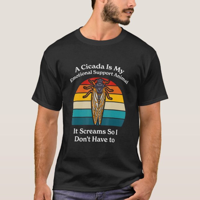 Camiseta A Cicada Is My Emotional Support Animal   Brood X  (Frente)