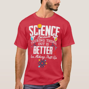 Camiseta A Ciência Descobrir As Coisas É Melhor