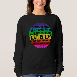 Camiseta A ciência é real, o amor é o amor e a bondade é se