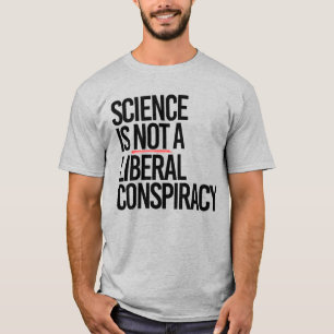 CAMISETA A CIÊNCIA NÃO É UMA CONSPIRAÇÃO LIBERAL