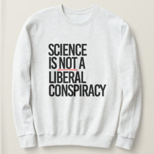CAMISETA A CIÊNCIA NÃO É UMA CONSPIRAÇÃO LIBERAL
