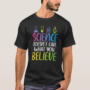 Camiseta A ciência não se importa com o que você acha legal
