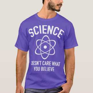 Camiseta A Ciência Não Se Importa Com o Que Você Acredita,