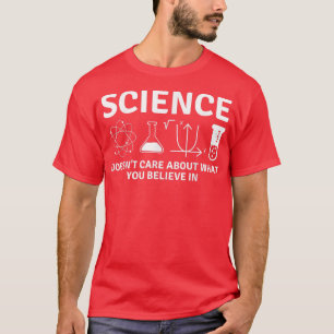 Camiseta A ciência não se importa com o que você acredita.
