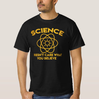 Camiseta A Ciência Não Se Importa Com o Que Você Acredita