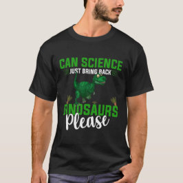 Camiseta A Ciência Pode Trazer os Dinossauros de Volta, Por