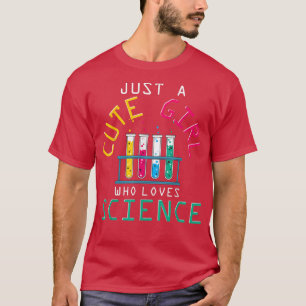 Camiseta A Cientista Mulher Química É Uma Menina Bonita Que
