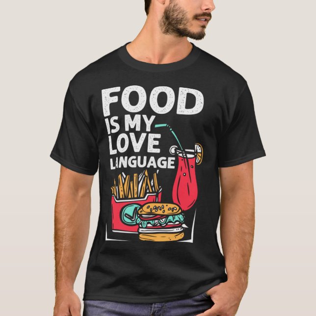 Camiseta A comida É A Minha Linguagem De Amor Comida Rápida (Frente)