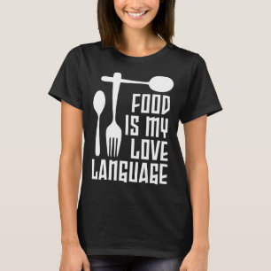 Camiseta A Comida É Minha Linguagem do Amor Louças Gourmet