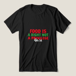 Camiseta A comida é um direito, não uma privação da fome em
