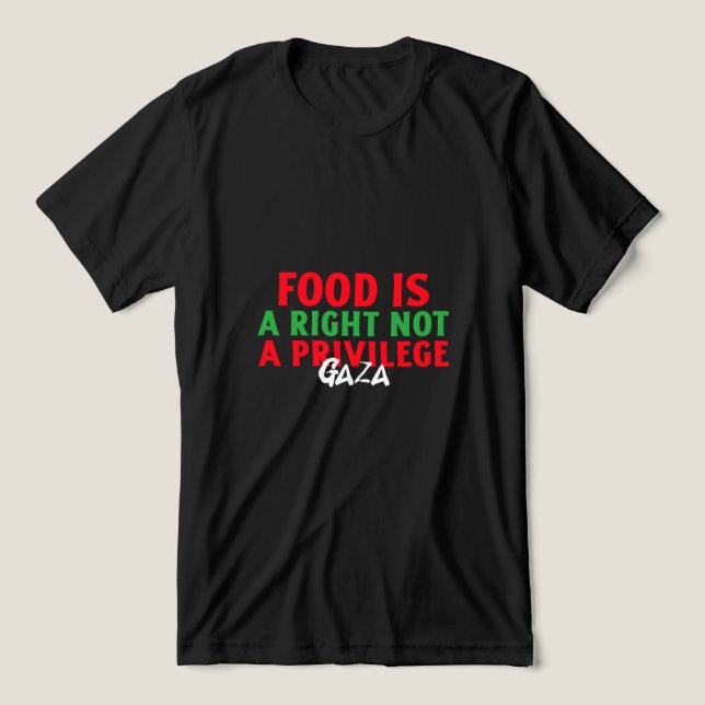 Camiseta A comida é um direito, não uma privação da fome em (Design frontal)