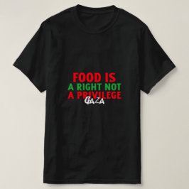 Camiseta A comida é um direito, não uma privação da fome em