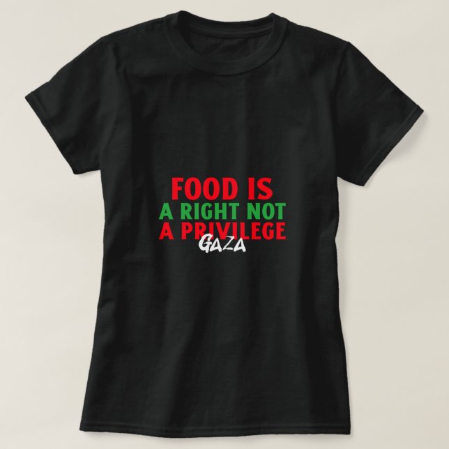 Camiseta A comida é um direito, não uma privação da fome em (Frente do Design)