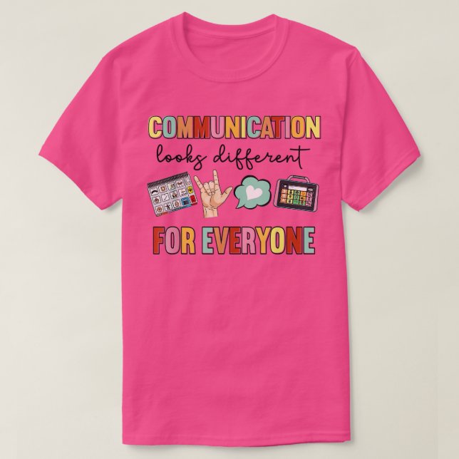 Camiseta A comunicação Parece Diferente Para Todos 1 (Frente do Design)
