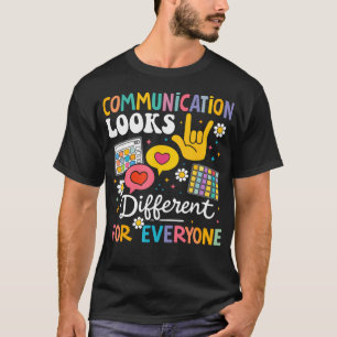 Camiseta A Comunicação Parece Diferente Para Todos Autismo