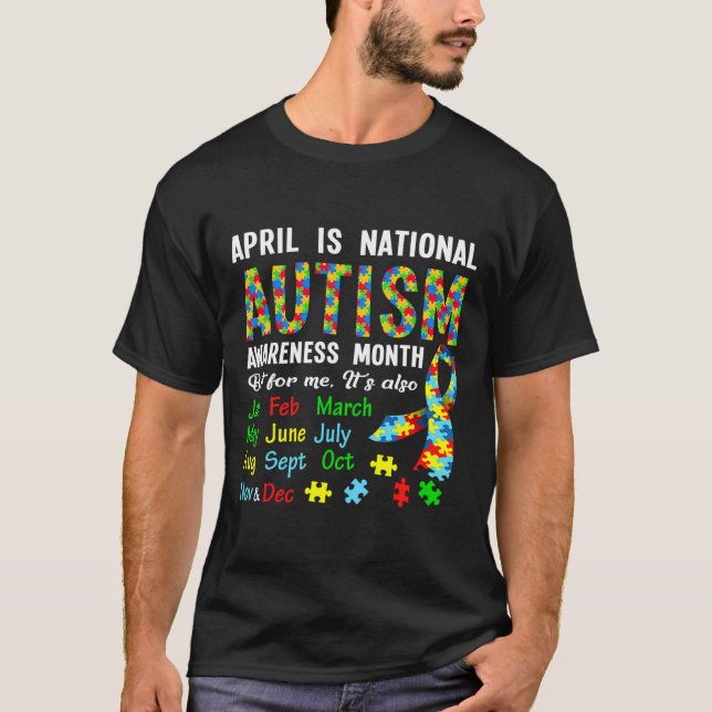 Camiseta A Consciência Autista Para Mim É O Mês Todo Para M (Frente)