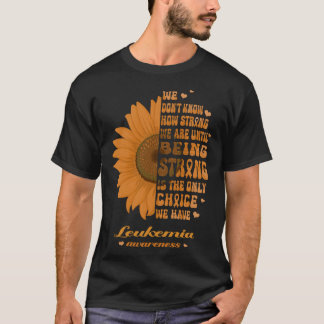 Camiseta A consciência da leucemia de girassol é forte