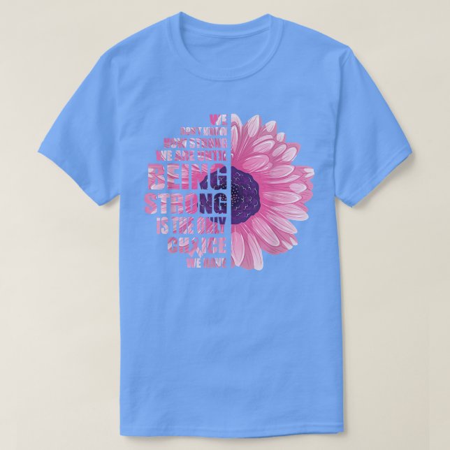 Camiseta A Consciência Do Cancer Da Mama É A Única C (Frente do Design)