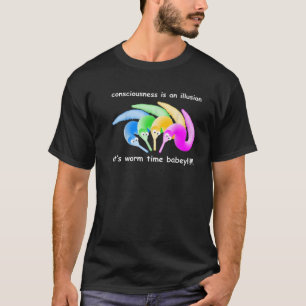 Camiseta a consciência é uma ilusão, é hora do verme, q