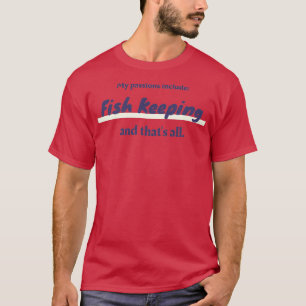 Camiseta A conservação de peixes é a minha paixão